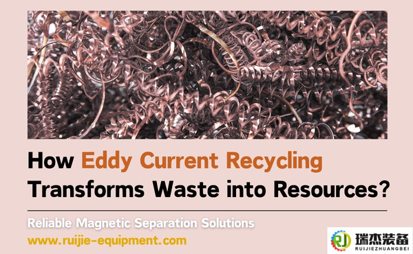 How Eddy Current Recycling Transforms Waste into Resources